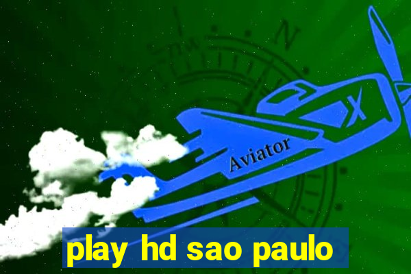 play hd sao paulo